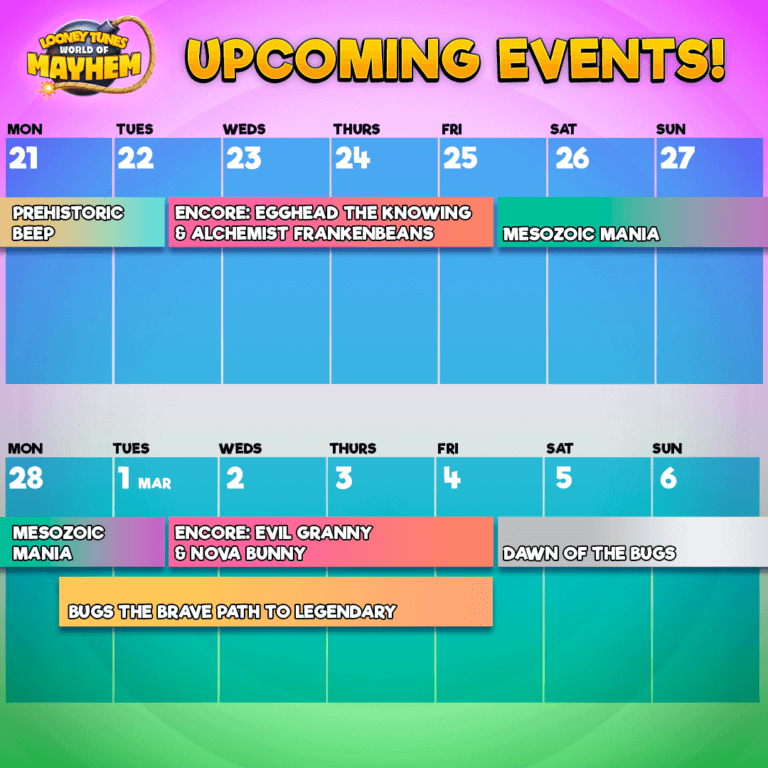 Upcoming events in february looney tunes world of mayhem