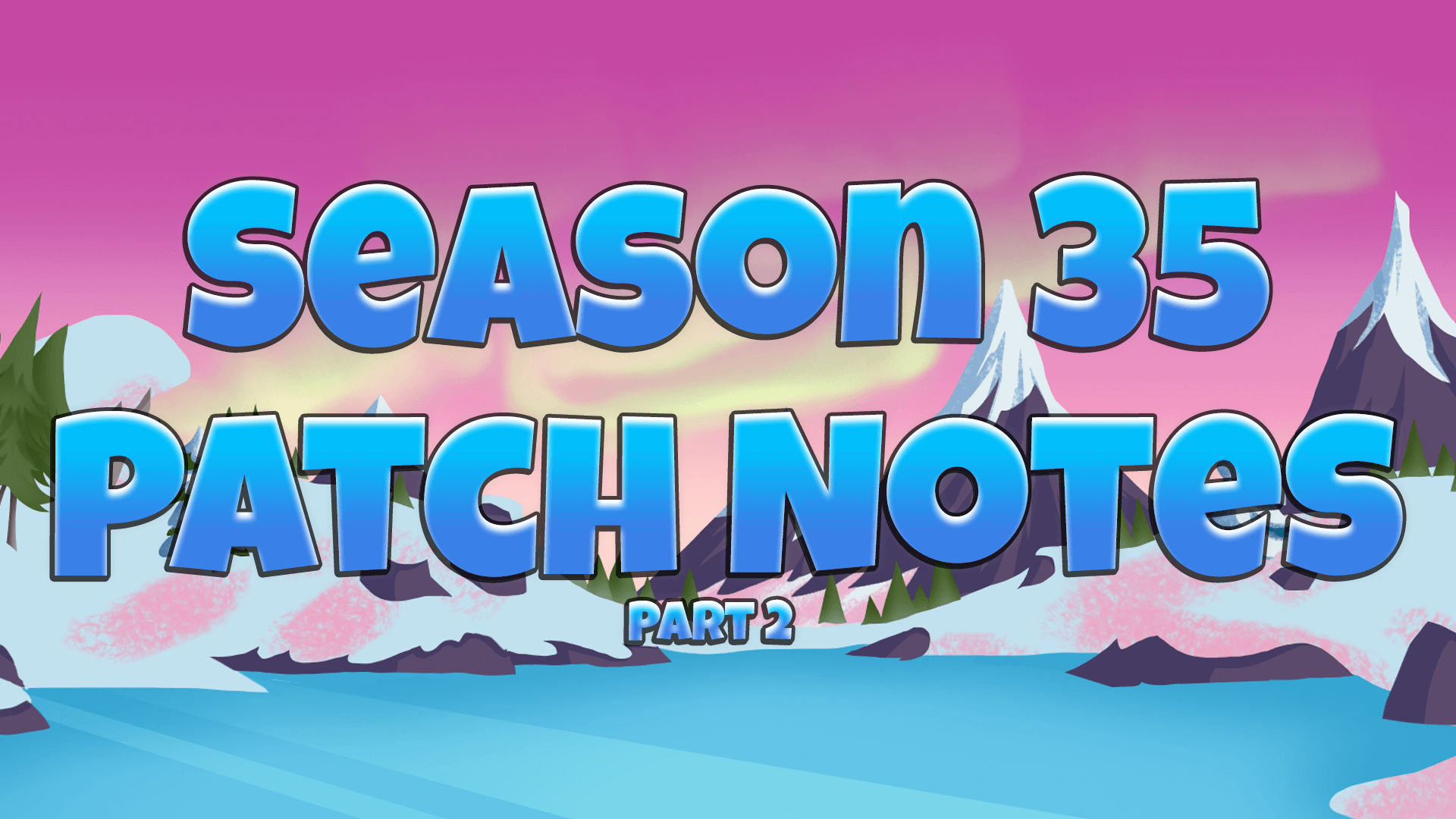 Season 35 patch notes part 2 looney tunes world of mayhem