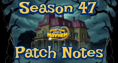 Season 47 Patch Notes